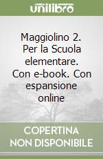 Maggiolino 2. Per la Scuola elementare. Con e-book. Con espansione online libro