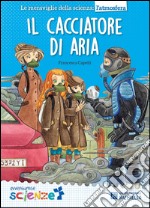 Il cacciatore di aria libro