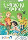 Il giardino del piccolo drago. Il mulino a vento serie avventurose scienze libro