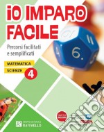 Io imparo facile. Matematica-Scienze. Per la 4ª classe elementare libro