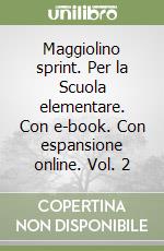 Maggiolino sprint. Per la Scuola elementare. Con e-book. Con espansione online. Vol. 2 libro