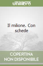 Il milione. Con schede libro