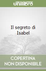 Il segreto di Isabel libro