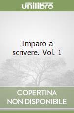 Imparo a scrivere. Vol. 1