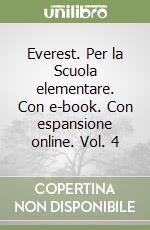 Everest. Per la Scuola elementare. Con e-book. Con espansione online. Vol. 4 libro