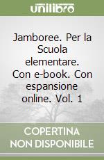 Jamboree. Per la Scuola elementare. Con e-book. Con espansione online. Vol. 1 libro