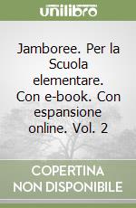 Jamboree. Per la Scuola elementare. Con e-book. Con espansione online. Vol. 2