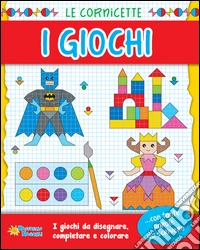 I giochi. Le cornicette