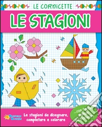 Le stagioni. Le cornicette