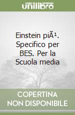 Einstein piÃ¹. Specifico per BES. Per la Scuola media libro