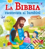 La Bibbia raccontata ai bambini. Con CD-Audio libro