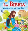 La Bibbia raccontata ai bambini. Con CD-Audio libro