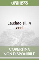 Laudato si'. 4 anni