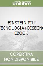EINSTEIN PIU' TECNOLOGIA+DISEGNO EBOOK libro