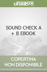 SOUND CHECK A + B EBOOK libro