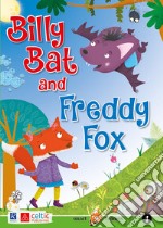 Billy Bat and Freddy Fox. Level 1. Starters A1. Con CD-Audio libro