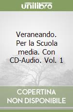 Veraneando. Per la Scuola media. Con CD-Audio. Vol. 1 libro