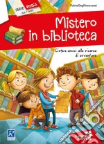 Mistero in biblioteca. Cinque amici alla ricerca di avventure libro