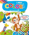 Gli animali. I miei colori. Con scatola con 6 pennarelli libro