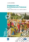 Insegnare con la letteratura fiabesca libro