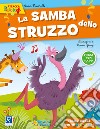 La samba dello struzzo. Con adesivi libro