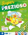 Super prezioso. Pack A. Per la Scuola elementare. Con e-book. Con espansione online. Vol. 1 libro