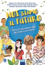 Noi siamo il futuro libro