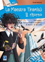 La maestra tiramisù. Il ritorno libro