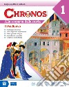 Chronos. Per la Scuola media. Con e-book. Con espansione online. Con DVD-ROM. Vol. 1 libro