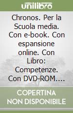 Chronos. Per la Scuola media. Con e-book. Con espansione online. Con Libro: Competenze. Con DVD-ROM. Vol. 2 libro