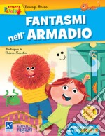 Fantasmi nell'armadio. Con adesivi libro