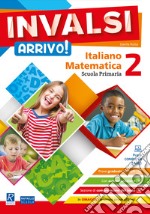 INVALSI Arrivo! Italiano. Matematica. Per la Scuola elementare. Vol. 2 libro