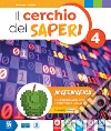 Cerchio dei saperi. Area matematica/scienze. Per la 4ª classe elementare. Con e-book. Con espansione online (Il) libro di Cantillo Vincenza Magni Fabiana