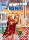 Gli imperatori romani libro di Materazzo Matteo
