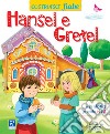 Hansel e Gretel. CostruisciFiabe. Ediz. a colori libro