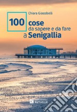 100 cose da sapere e da fare a Senigallia libro