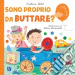 Sono proprio da buttare? libro