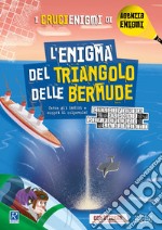 L'enigma del Triangolo delle Bermude. I crucienigmi di Agenzia Enigmi libro