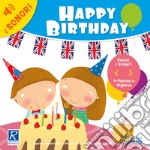 Happy birthday! Ediz. a colori libro