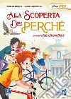 Alla scoperta dei perché libro