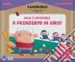 Non ci provare a prendermi in giro! Kamishibai Raffaello. Ediz. a colori. Con guida. Con kamishibai libro