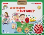 Sono proprio da buttare? Tavole per Kamishibai. Ediz. a colori. Con guida libro