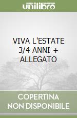 VIVA L'ESTATE 3/4 ANNI + ALLEGATO libro