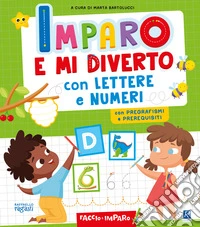 Imparo e mi diverto con lettere e numeri