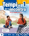 Tempi d'incontro. Con Officina emozioni e Atti dei Vangeli atti. Per la Scuola media. Con e-book. Con espansione online. Vol. 1 libro di Mazzantini Maria Angela