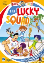 Gioca con Lucky e la Lucky Squad!