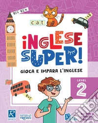Inglese super! Level 2