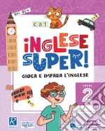 Inglese super! Level 2 libro