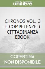 CHRONOS VOL. 3 + COMPETENZE + CITTADINANZA EBOOK