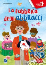 La fabbrica degli abbracci libro